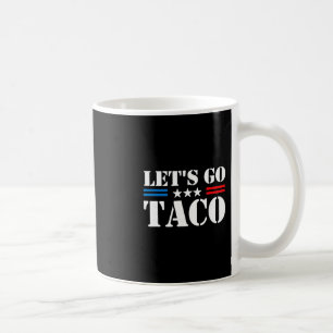 Taza De Café Trump Siempre se Rinde Vámonos Taco Meme Divertido