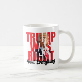 Taza De Café Trump tenía razón sobre todo, contra Biden