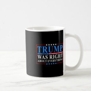 Taza De Café Trump tenía razón sobre todo divertido bandera ame