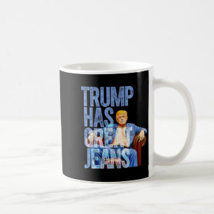 Taza De Café Trump tiene grandes jeans Divertidos memes polític