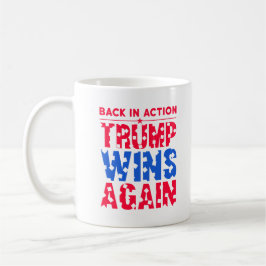 Taza De Café Trump - Trump vuelve a estar en acción