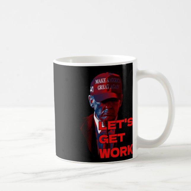Taza De Café Trump Vamos A Trabajar (Derecha)