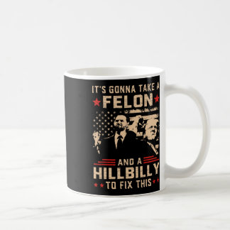 Taza De Café Trump Vance, Va A Tomar Un Felon Y Hillbilt T