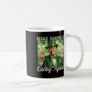 Taza De Café Trump Vuelve a Hacer a América Afortunada Día de S
