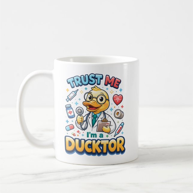 Taza De Café Trust Me I’m a Ducktor Funny Doctor Day (Izquierda)