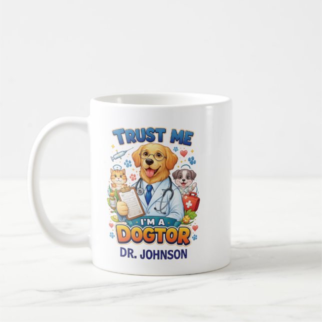 Taza De Café Trust Me I'm A Dogtor | Funny Veterinarian  (Izquierda)