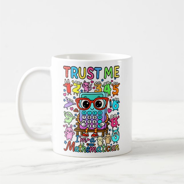 Taza De Café Trust Me Im A Mathematician Funny Mug (Izquierda)