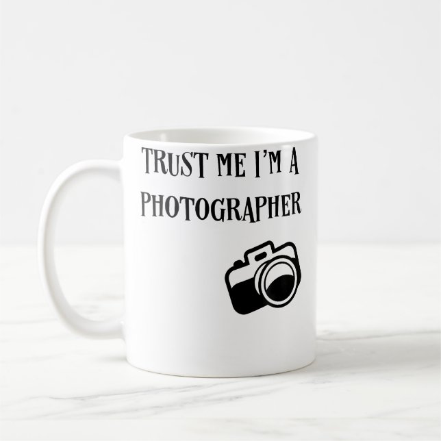 Taza De Café Trust Me I'M A Photographer Funny Photography T Sh (Izquierda)