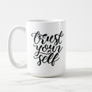 Taza De Café Trust yourself mug