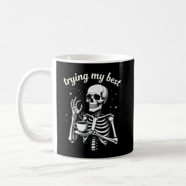 Taza De Café Trying My Best Funny Skeleton Coffee Halloween (Izquierda)