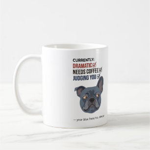 Taza De Café Tu Blue Frenchie Juzga Diseño Divertido