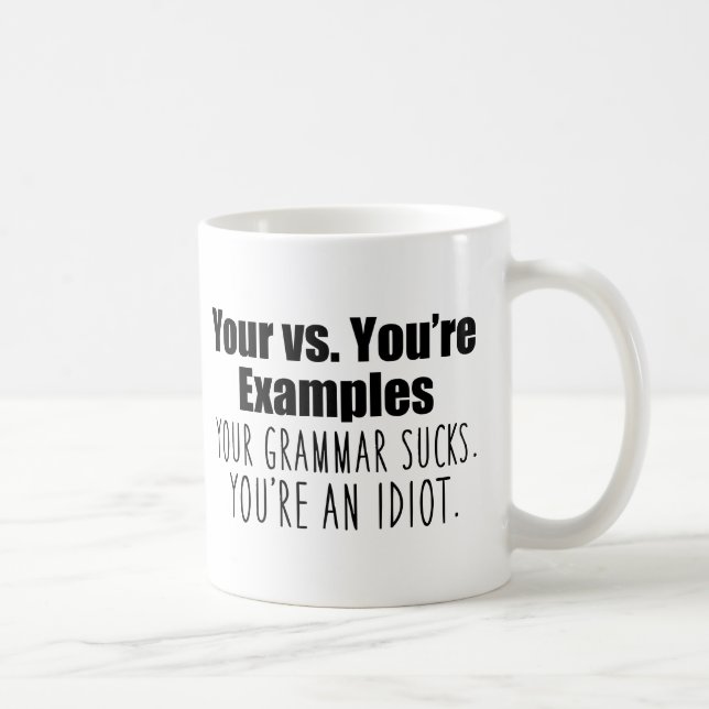 Taza De Café Tu contra. Eres Humor Grammar (Derecha)