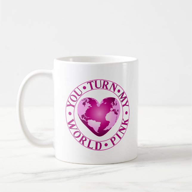 Taza De Café TÚ CONVERTIRÁS MI MUNDO ROSA Romántico Diseño del  (Izquierda)