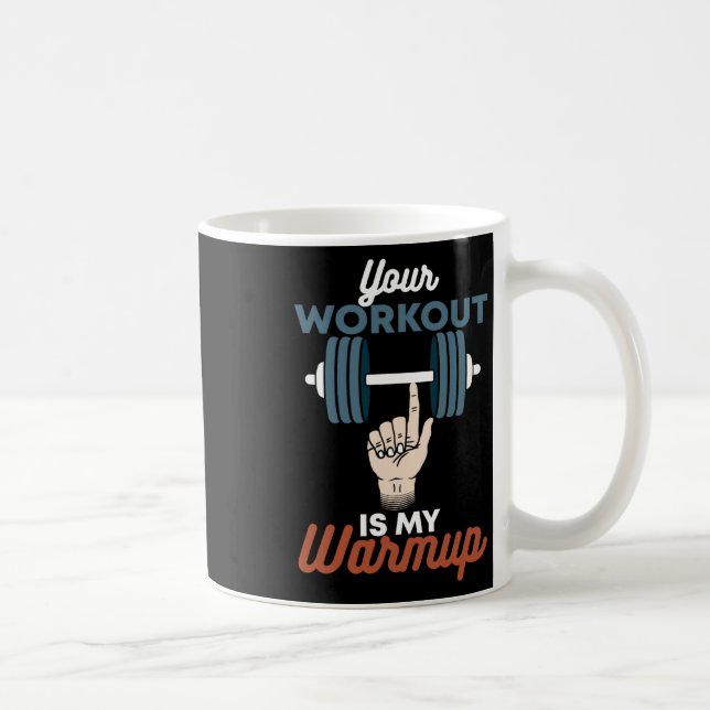 Taza De Café Tu entrenamiento es mi Warmup - Gimnasio Funny De  (Derecha)