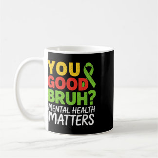 Taza De Café Tú Estás Bien Hermano Salud Mental Cerebro Conseje