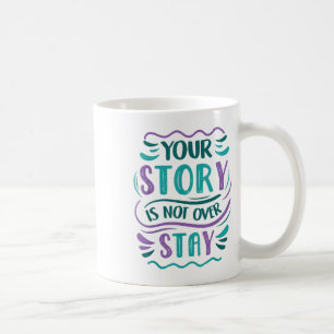 Taza De Café Tu Historia No Ha Terminado De Estar Verde azulada