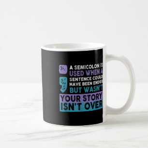 Taza De Café Tu historia no ha terminado Se usa un punto y coma