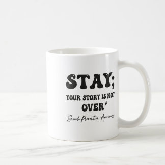 Taza De Café Tu historia no terminó de seguir adelante con la p