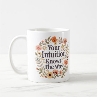 Taza De Café Tu intuición conoce el camino Inspirador