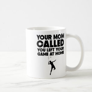 Taza De Café Tu Mamá Te Llamó Dejando Tu Juego En La Masa De La