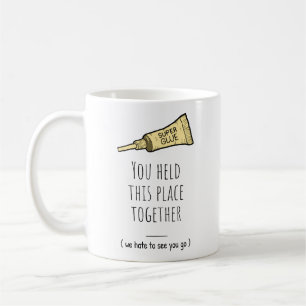 Taza De Café Tú Mantuviste Unido Este Lugar – Divertida Despedi