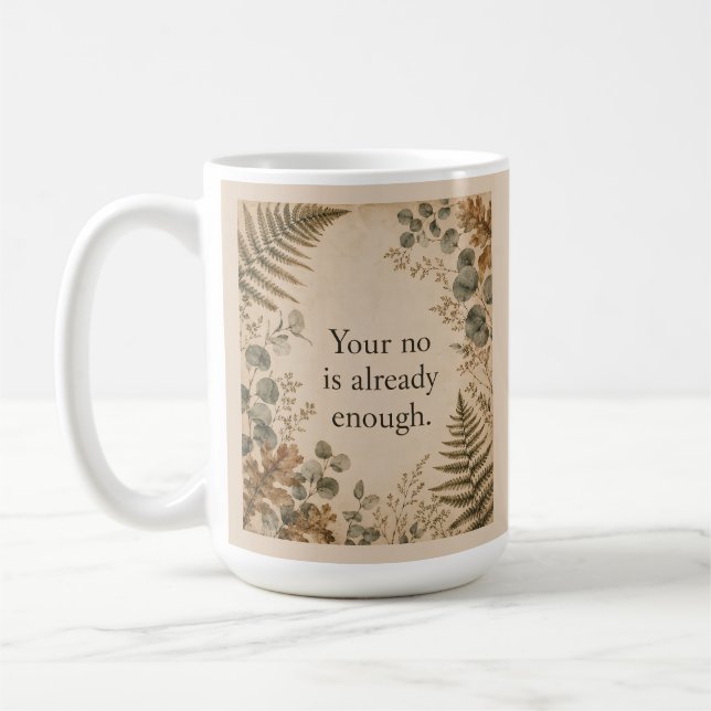 Taza De Café Tu No Es Suficiente Citas Botánicas Con Límites (Izquierda)