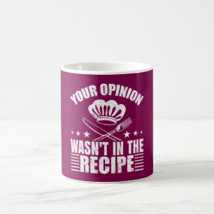 Taza De Café Tu opinión no estaba en la receta dicho divertido