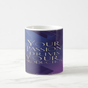Taza De Café Tu Pasión Impulsa Tu Producción