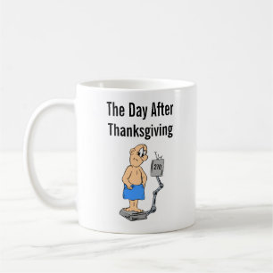 Taza De Café Tu peso el día después de Acción de Gracias