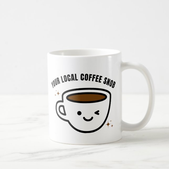 Taza De Café Tu Snob De Café Local (Derecha)