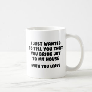Taza De Café Tú Traes Alegría A Mi Casa