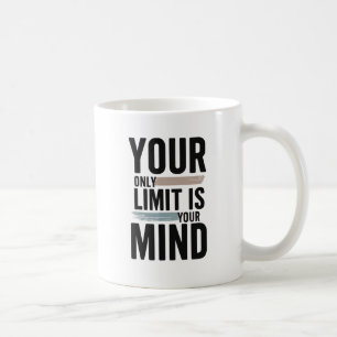Taza De Café Tu único límite es tu mente Café motivacional