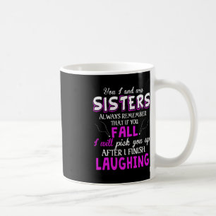 Taza De Café Tú Y Yo Somos Hermanas Siempre Recuerdan Que Si Tú