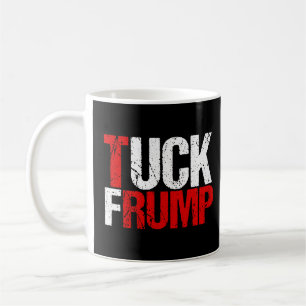 Taza De Café Tuck Frump es gracioso contra Trump