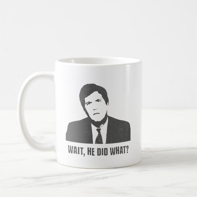 Taza De Café Tucker - Espera, ¿hizo qué? (Izquierda)