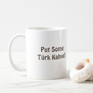 Taza De Café Turco (Türkiye) Café Mug "Poner algo Türk Kahve"