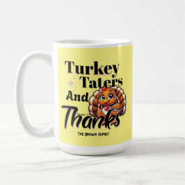 Taza De Café Turquía Taters And Gracias - Colossian 2:7