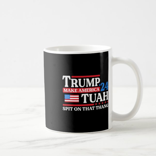 Taza De Café Tush 24 Funny Bandera De Trump 2024 Maga Escupe So (Derecha)