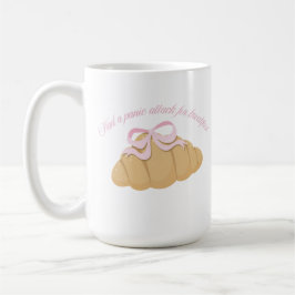 Taza De Café Tuvo un ataque de pánico para desayunar Croissant 