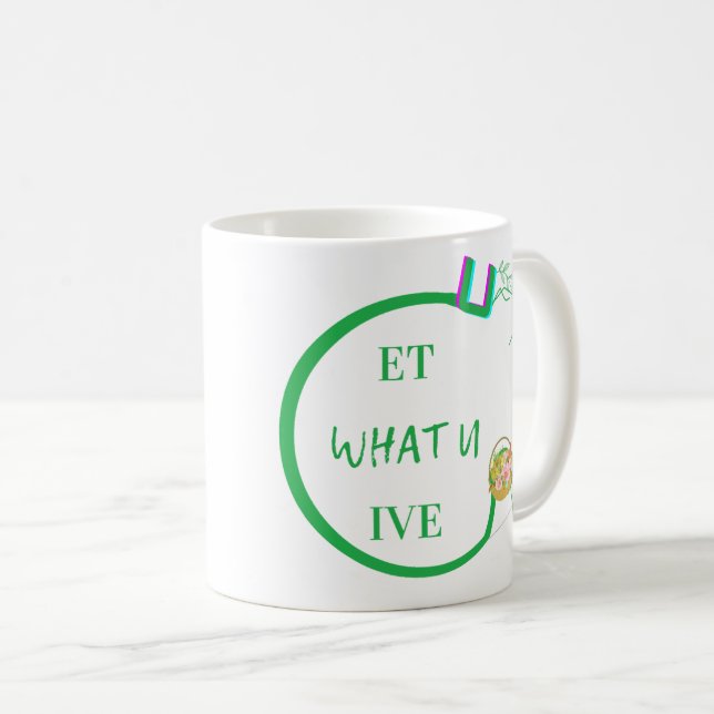 Taza De Café U Get What You Give Mugs (Anverso derecho)