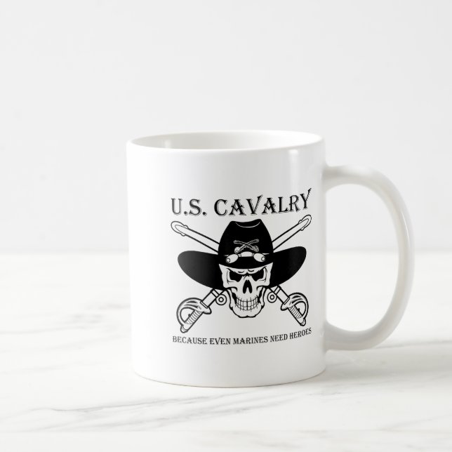 Taza De Café U.s. Cavalry Because Even Marines Need Heroes Funn (Derecha)