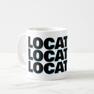 Taza De Café Ubicación ubicación ubicación divertida inmobiliar