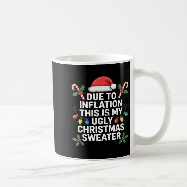 Taza De Café Ugly Christmas Sweaters Funny Due To Inflation  (Derecha)