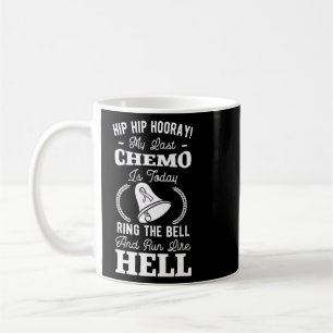 Taza De Café Última quimioterapia quimioterapia Sobreviviente d