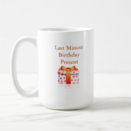 Taza De Café Último Cumpleaños Presente - Un MisterP Mug