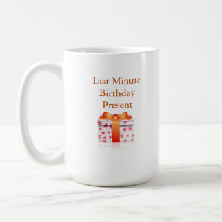 Taza De Café Último Cumpleaños Presente - Un MisterP Mug