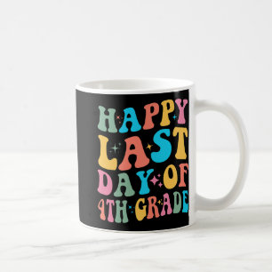 Taza De Café Último día de 4to grado Último día de escuela Groo