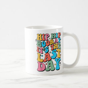 Taza De Café Último Día De La Escuela Hola Maestros De Verano P