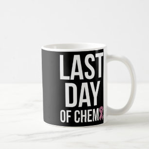 Taza De Café Último día de quimioterapia Día Mundial del Cáncer