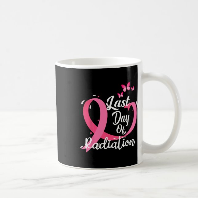 Taza De Café Último Día De Radiación Tratamiento Cáncer De Mama (Derecha)